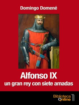 cover image of Alfonso IX. Un gran rey con siete amadas